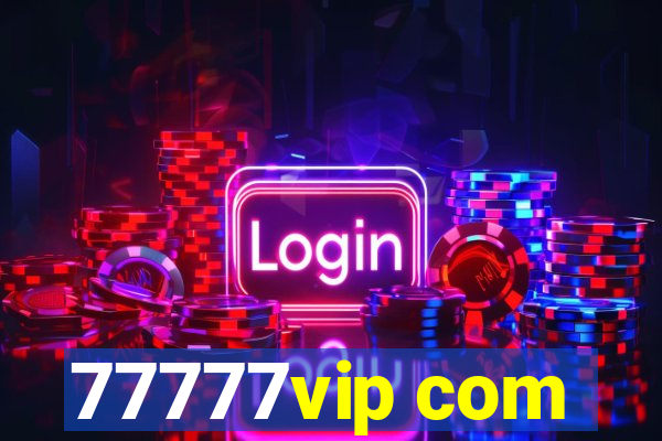 77777vip com